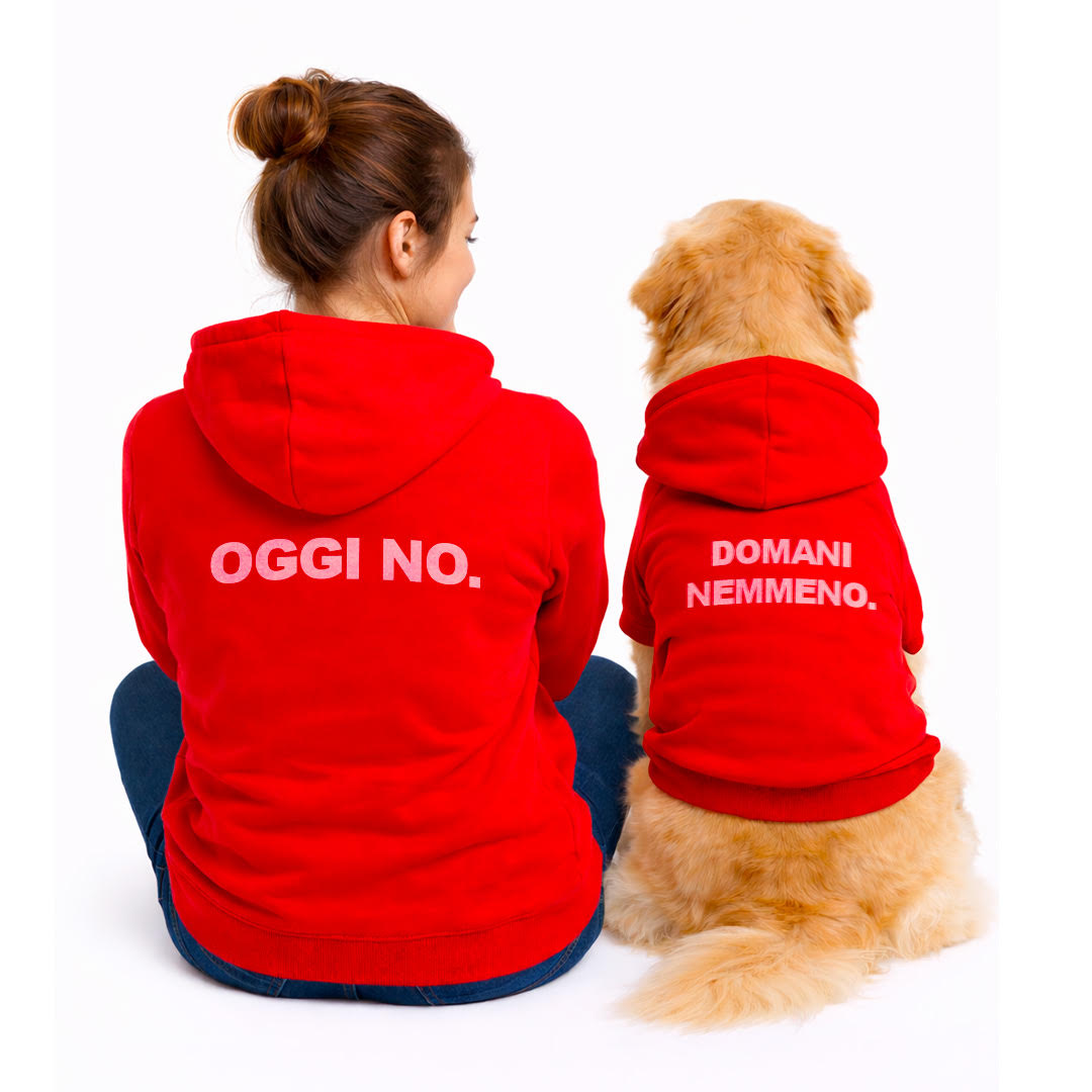 Felpa Matchy Oggi No. Domani Nemmeno.